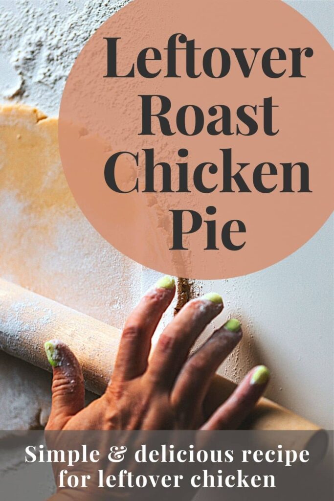 Leftover Roast Chicken Pie Recipe